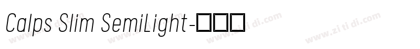 Calps Slim SemiLight字体转换
